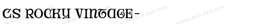 CS Rocky Vintage字体转换